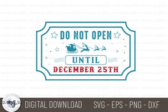 Do Not Open Until December 25th - SVG for Crafts and Graphics
