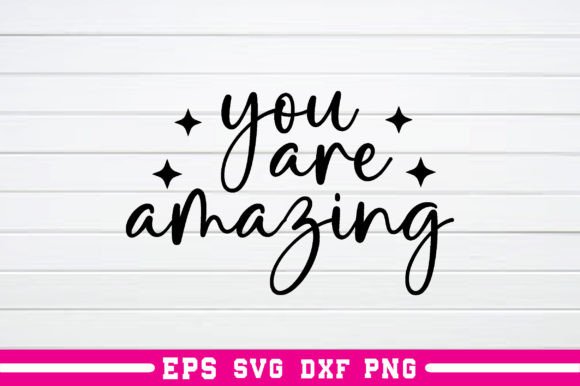Enhance Your Graphics with You Are Amazing Svg