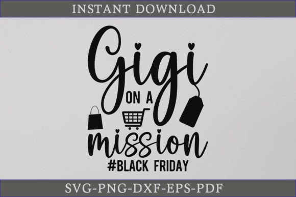 Gigi on a Mission Black Friday SVG for Graphics & Crafts
