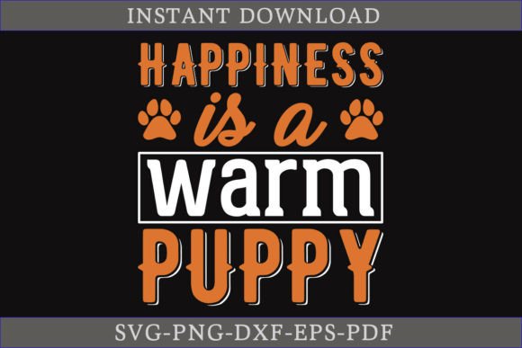 Happiness is a Warm Puppy SVG: A Crafty Graphics Gem