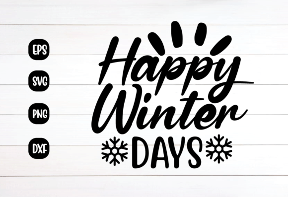 Happy Winter Days Svg: A Perfect Graphic for Crafts