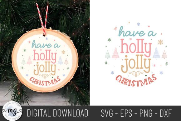 Have a Holly Jolly Christmas - SVG for Creative Graphics