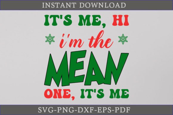 It's Me, Hi, I'm the Mean One SVG for Creative Graphics