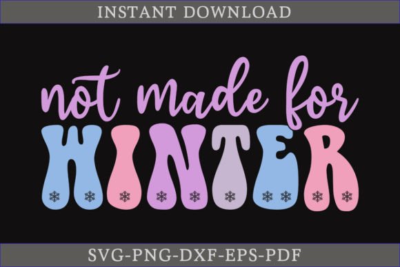 Not Made for Winter Shirt: A Versatile SVG for Crafts and Graphics