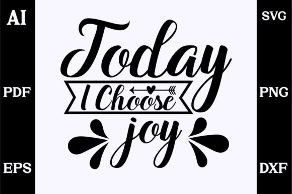 Review: About Today I Choose Joy SVG Design for Graphics and Crafts