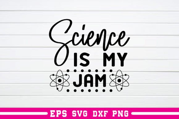 Science is My Jam Svg: A Versatile Design for Embroidery