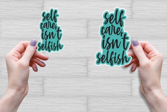 Self-care Isn't Selfish SVG: A Designer's Review