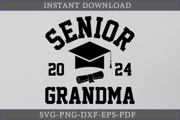 Senior Grandma 2024 Graduate SVG: A Graphics Gem for Crafts