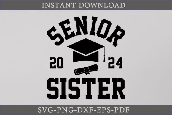 Senior Sister 2024 Graduate Shirt SVG for Graphics and Crafts