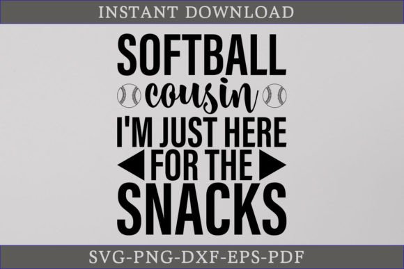 Softball Cousin I m Just Here SVG Shirt for Crafts & Graphics