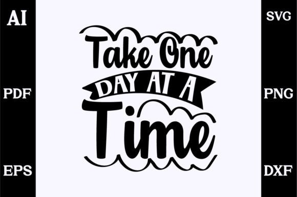 Take One Day at a Time: A Versatile SVG Design for Crafts